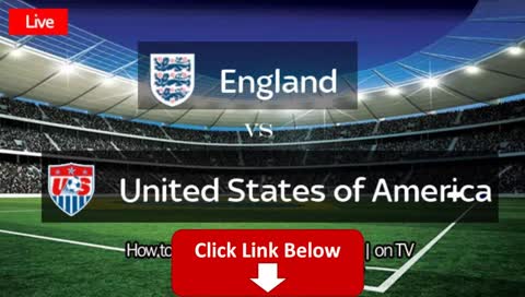 England vs USA Live