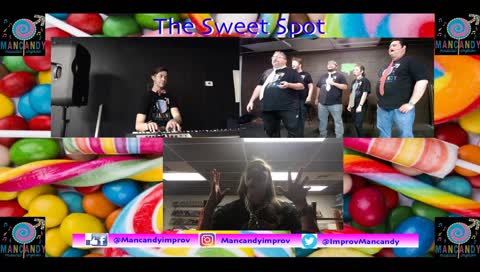  "The Sweet Spot"
 ManCandy musical improv rehearsals episode 2.