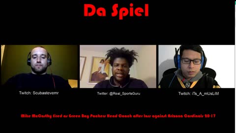 Da Spiel Sports Talk Show with iTs_A_mUsLiM Real_Sportsguru & Scubastevemr Episode 8 - Mike McCarthy Firing, Kareem Hunt, and More!