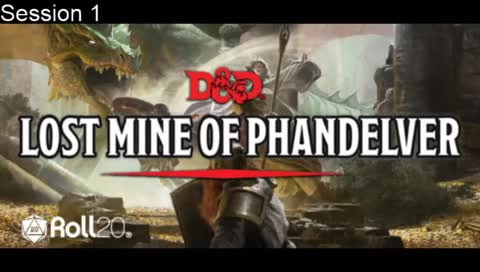 Lost Mine of Phandelver - Session 1