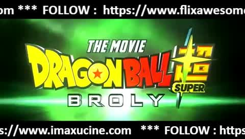 DRAGON BALL SUPER: BROLY FULL MOVIE | HD ANIME.JP