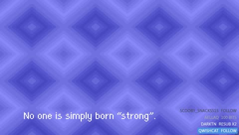No one is simply born "strong"