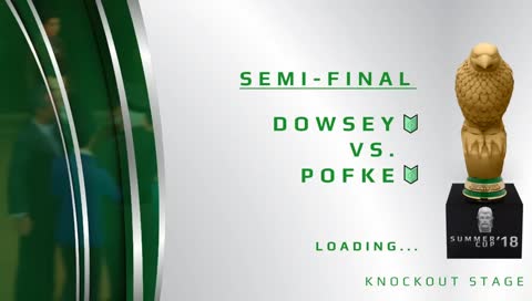 Summer Cup 2018 | Semi-Finals: Dowsey vs Pofke